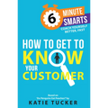 How to Get to Know Your Customer