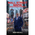 Wall Street Mafia: Absolute Power Corrupts