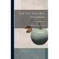 The Fat-soluble Vitamins: Their Significance in Nutrition