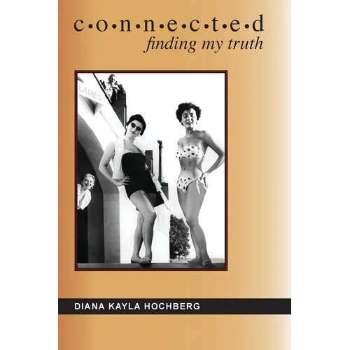 Connected: Finding My Truth