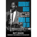 Goodnight Boogie: A Tale of Guns, Wolves & the Blues of Hound Dog Taylor