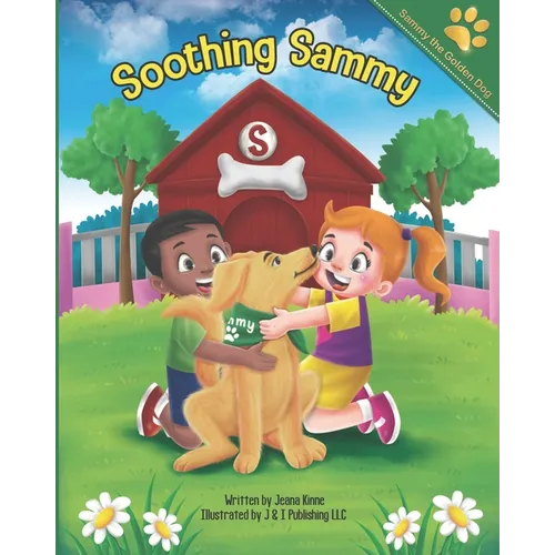 Soothing Sammy: Teaching Kids How to Calm Down in a Positive Way