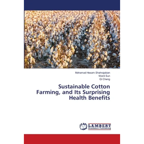 Sustainable Cotton Farming, and Its Surprising Health Benefits