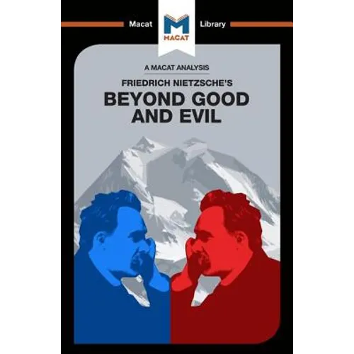 An Analysis of Friedrich Nietzsche's Beyond Good and Evil