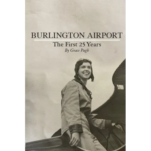 Burlington Airport: The First 25 Years