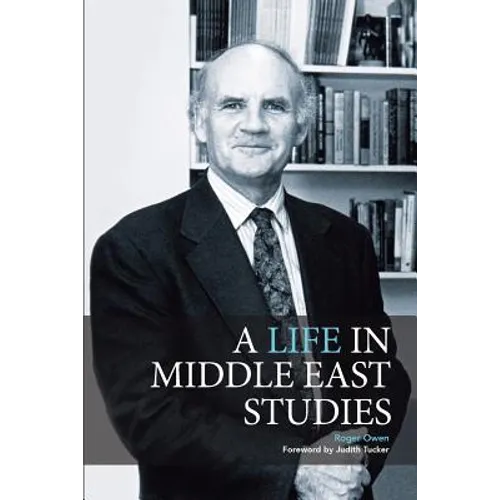 A Life in Middle East Studies