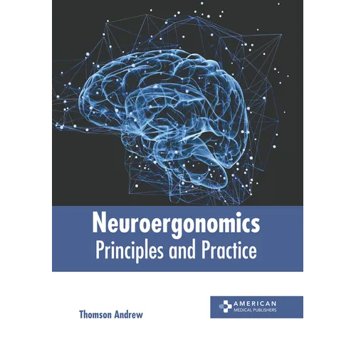 Neuroergonomics: Principles and Practice