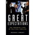 Great Expectations: The Troubled Lives of Political Families