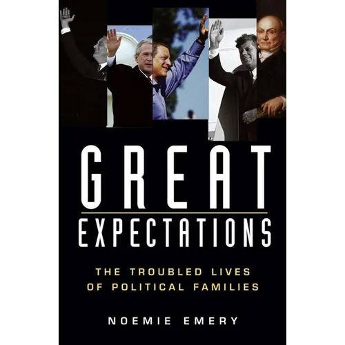 Great Expectations: The Troubled Lives of Political Families