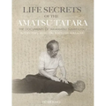 Life Secrets of the Amatsu Tatara: The Documents of Takamatsu Toshitsugu, Interviews with Hatsumi Masaaki