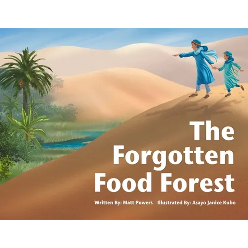 The Forgotten Food Forest