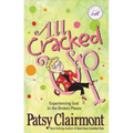 All Cracked Up: Experiencing God in the Broken Places