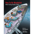 How to be Wonderful While Visiting Another Galaxy