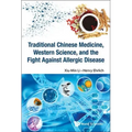 Traditional Chinese Medicine, Western Science, and the Fight Against Allergic Disease
