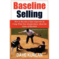 Baseline Selling: How to Become a Sales Superstar by Using What You Already Know about the Game of Baseball