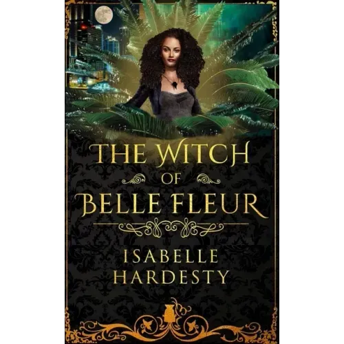 The Witch of Belle Fleur: YA Fantasy
