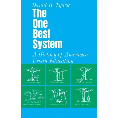 The One Best System: A History of American Urban Education