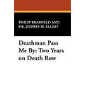 Deathman Pass Me by: Two Years on Death Row