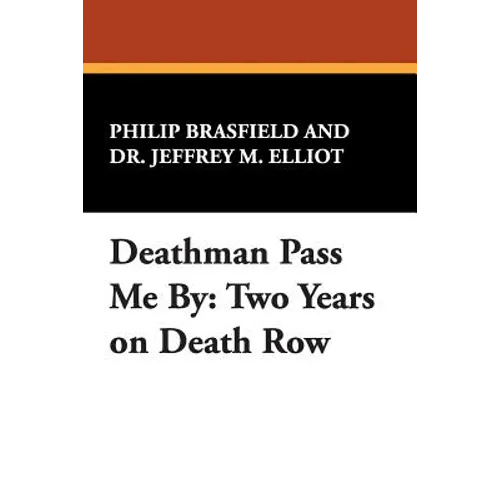 Deathman Pass Me by: Two Years on Death Row