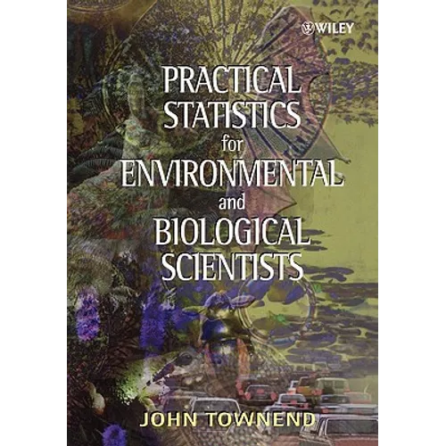 Practical Statistics for Environmental and Biological Scientists