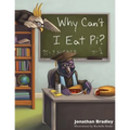 Why Can't I Eat Pi?