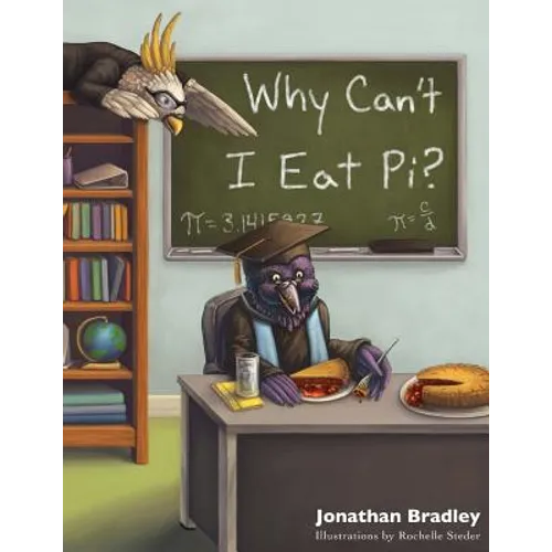 Why Can't I Eat Pi?
