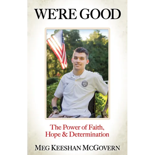 We're Good: The Power of Faith, Hope, and Determination