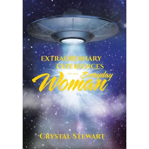 Extraordinary Experiences of an Everyday Woman
