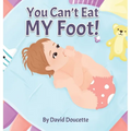 You Can't Eat MY Foot!