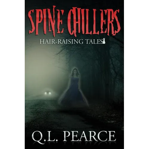 Spine Chillers: Book One: Hair-Raising Tales