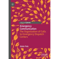 Emergency Communication: The Organization of Calls to Emergency Dispatch Centers
