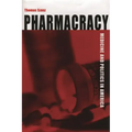 Pharmacracy: Medicine and Politics in America