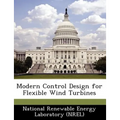 Modern Control Design for Flexible Wind Turbines