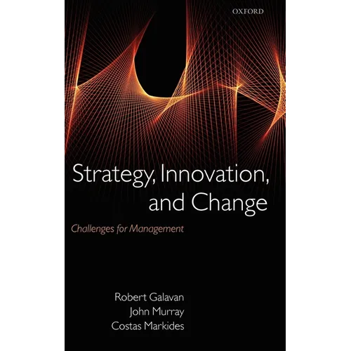 Strategy, Innovation, and Change: Challenges for Management