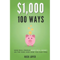 $1000 100 Ways: How Real People Make Real Money on the Side (and how you can too)