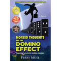 Morbid Thoughts and the Domino Effect: Passing Thoughts During Cancer