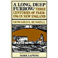 A Long, Deep Furrow: Three Centuries of Farming in New England