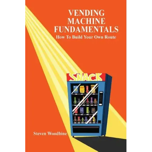 Vending Machine Fundamentals: How to Build Your Own Route