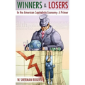 Winners and Losers in the American Capitalistic Economy: A Primer