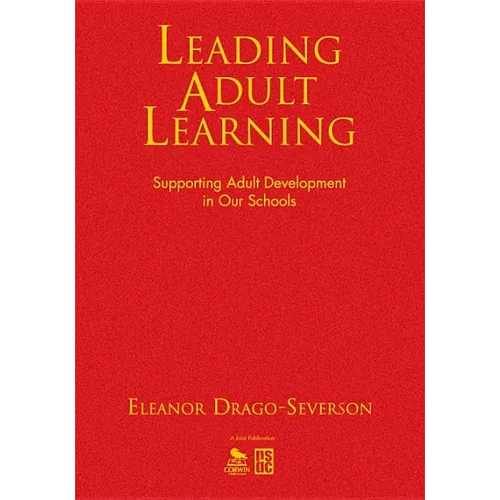 Leading Adult Learning: Supporting Adult Development in Our Schools