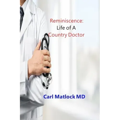 Reminiscence: Life of A Country Doctor