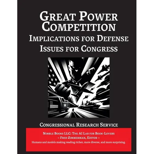 Great Power Competition: Implications for Defense [Annotated]: Issues for Congress