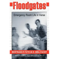 Floodgates: Emergency Room Life in Verse