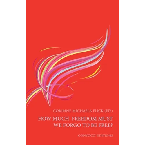 How Much Freedom Must We Forgo to Be Free?