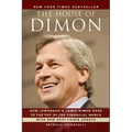 The House of Dimon: How Jpmorgan's Jamie Dimon Rose to the Top of the Financial World