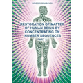 Restoration of Matter of Human Being by Concentrating on Number Sequences (Part 2)