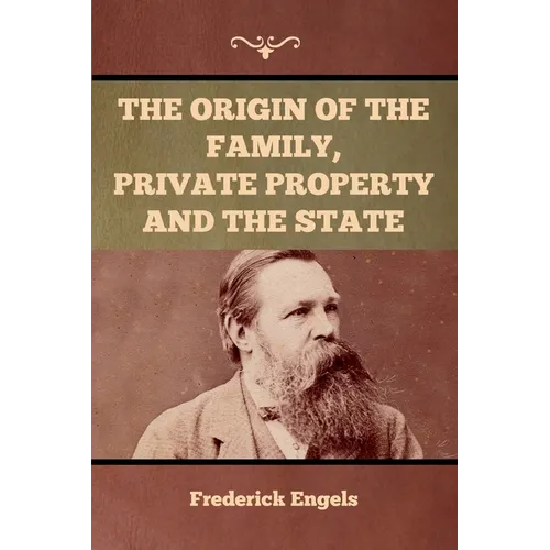 The Origin of the Family, Private Property and the State