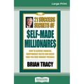 The 21 Success Secrets of Self-Made Millionaires: How to Achieve Financial Independence Faster and Easier than You Ever Thought Possible (16pt Large P