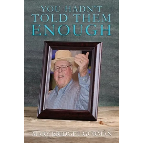 You Hadn't Told Them Enough