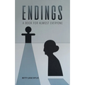 Endings: A Book For Almost Everyone